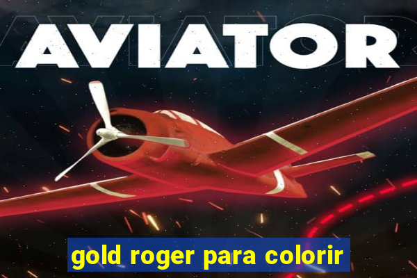 gold roger para colorir